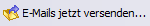 E-Mails jetzt versenden